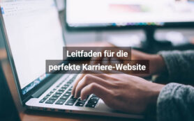 Leitfaden Für Die Perfekte Karriere Website