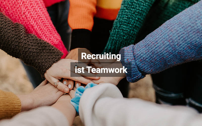 Recruiting ist Teamwork: Die Rolle der eigenen Mitarbeiter bei der Personalgewinnung