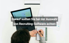 Darauf Sollten Sie Bei Der Auswahl Von Recruiting Software Achten