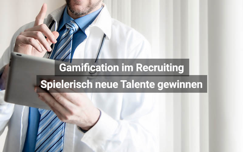 Gamification im Recruiting: Spielerisch neue Talente gewinnen