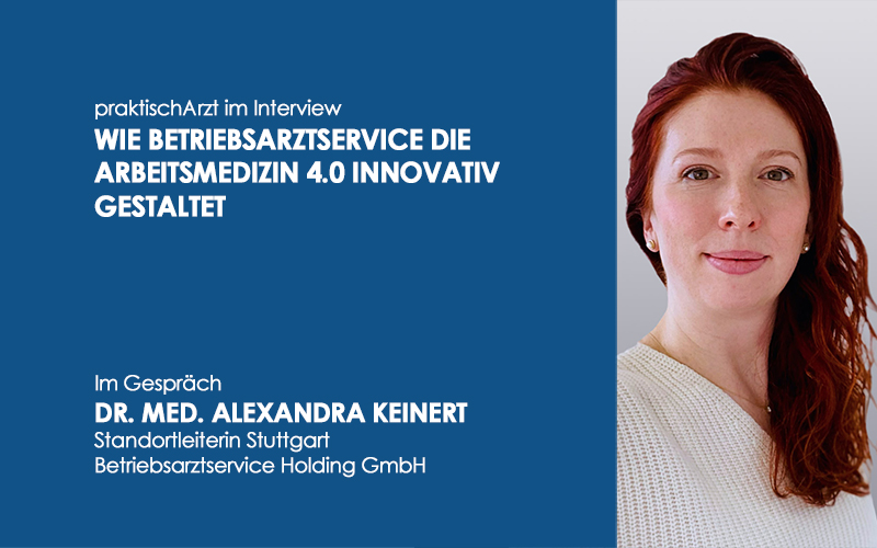 Titelbild Interview Dr.Alexandra Keinert Arbeitsmedizin