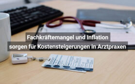 Fachkräftemangel Und Inflation Sorgen Für Kostensteigerungen In Arztpraxen